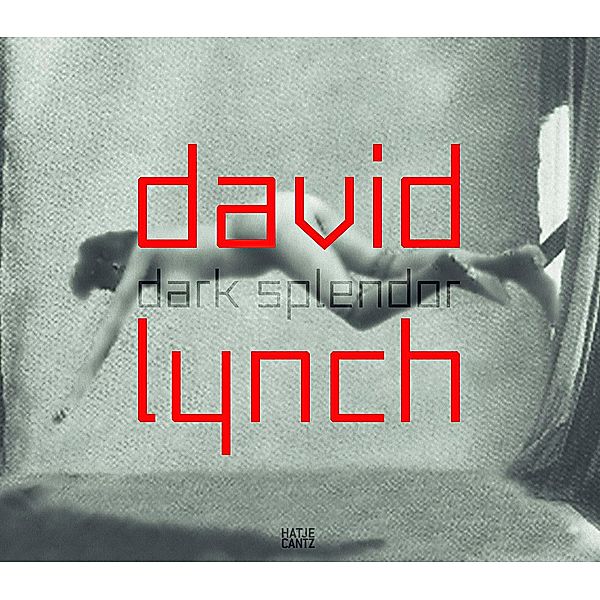 David Lynch - Dark Splendor