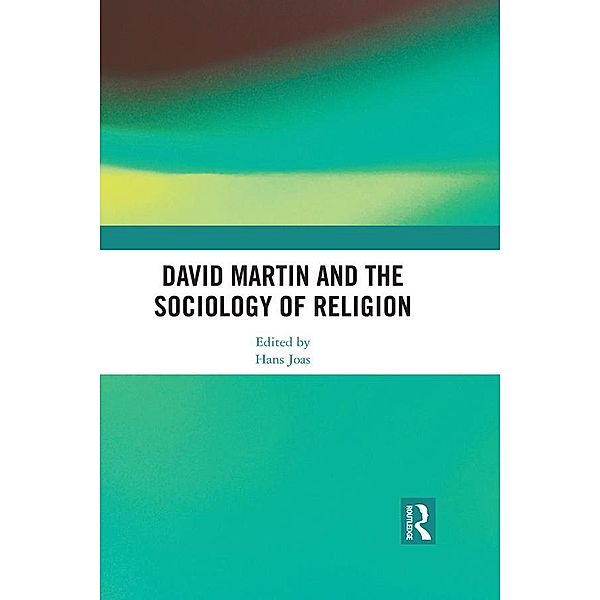 David Martin and the Sociology of Religion