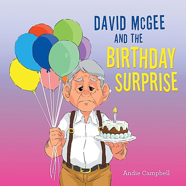 David Mcgee and the Birthday Surprise, Andie Campbell