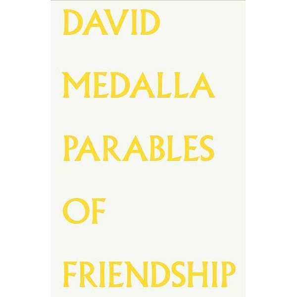 David Medalla. Parables of Friendship.