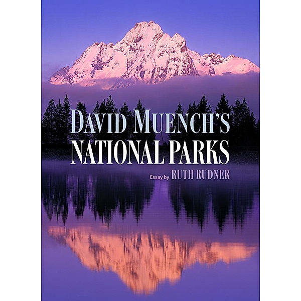 David Muench's National Parks, Ruth Rudner