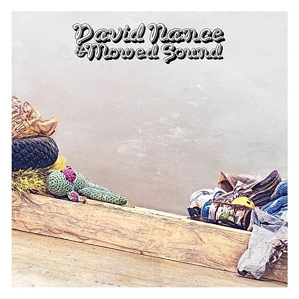 David Nance & Mowed Sound (Vinyl), David Nance