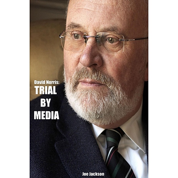 David Norris: Trial By Media, Joe Jackson