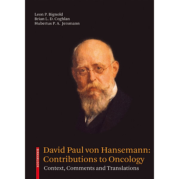 David Paul von Hansemann, Contributions to Oncology, Leon P. Bignold, Brian Coghlan, Hubertus Jersmann