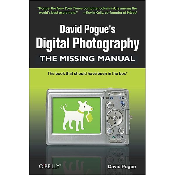 David Pogue's Digital Photography: The Missing Manual / O'Reilly Media, David Pogue
