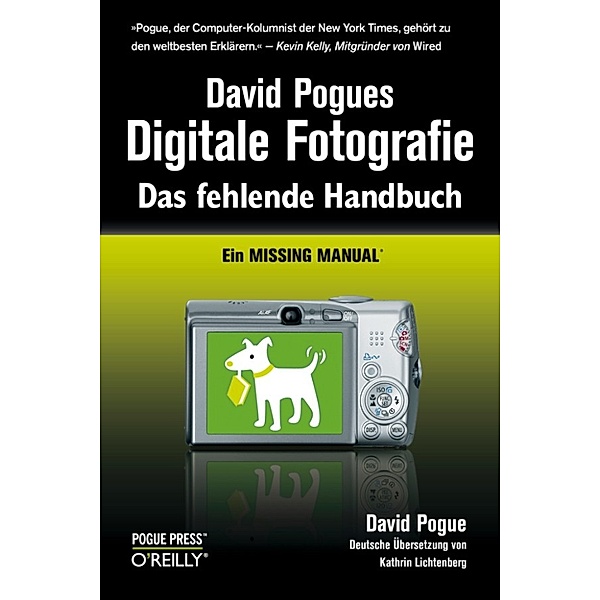 David Pogues Digitale Fotografie - Das fehlende Handbuch - Ein Missing Manual, David Pogue