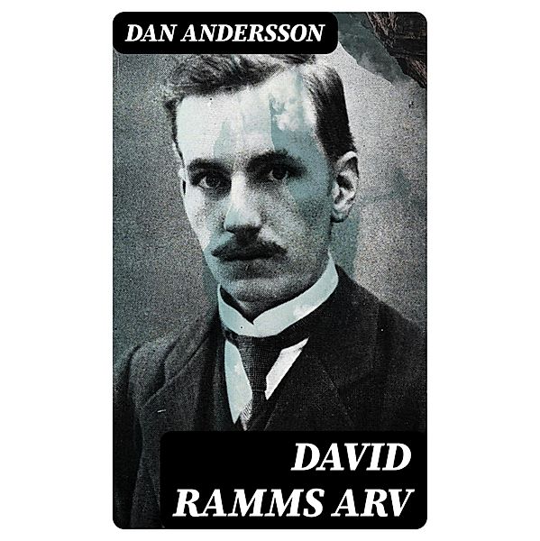 David Ramms arv, Dan Andersson