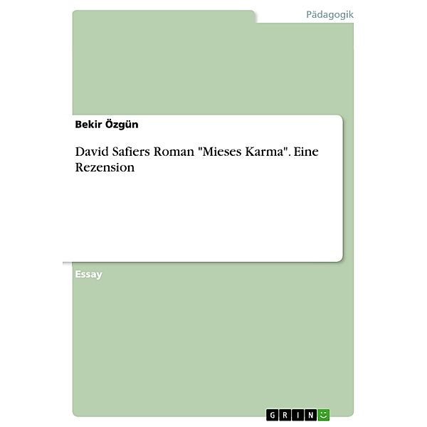 David Safiers Roman Mieses Karma. Eine Rezension, Bekir Özgün