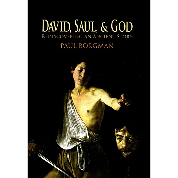 David, Saul, and God, Paul Borgman
