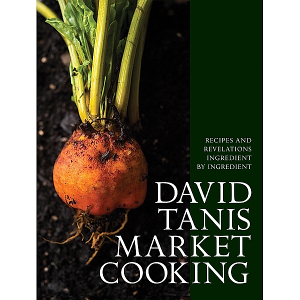 David Tanis Market Cooking, David Tanis