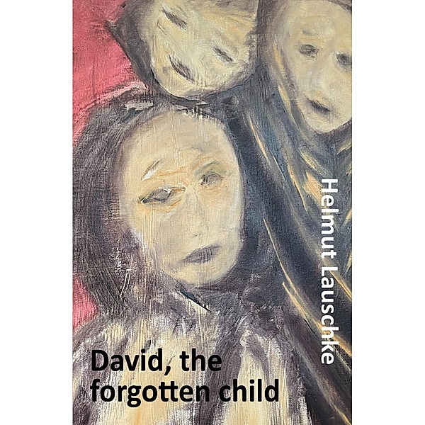David, the forgotten child, Helmut Lauschke