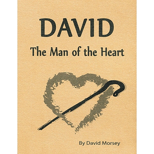 David: The Man of the Heart, David Morsey