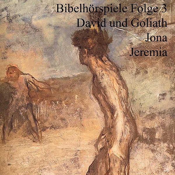 David und Goliath Jona Jeremia, Heinz Flügel, Ulrich Fick