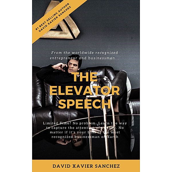 DAVID XAVIER SANCHEZ : The Elevator Speech (Deluxe Version), David Xavier Sanchez