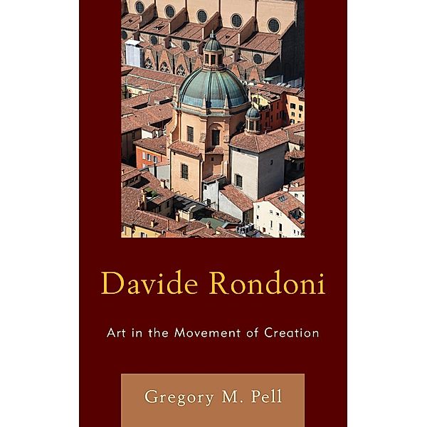 Davide Rondoni / The Fairleigh Dickinson University Press Series in Italian Studies, Gregory M. Pell