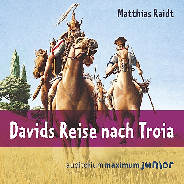 Davids Reise nach Troia (Ungekürzt), Matthias Raidt