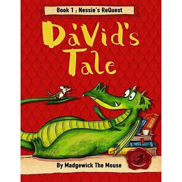 Da'vid's Tale. Book One: Nessie's Request, Madgewick the Mouse
