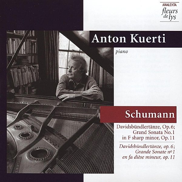 Davidsbündlertänze/Sonate 1/+, Anton Kuerti