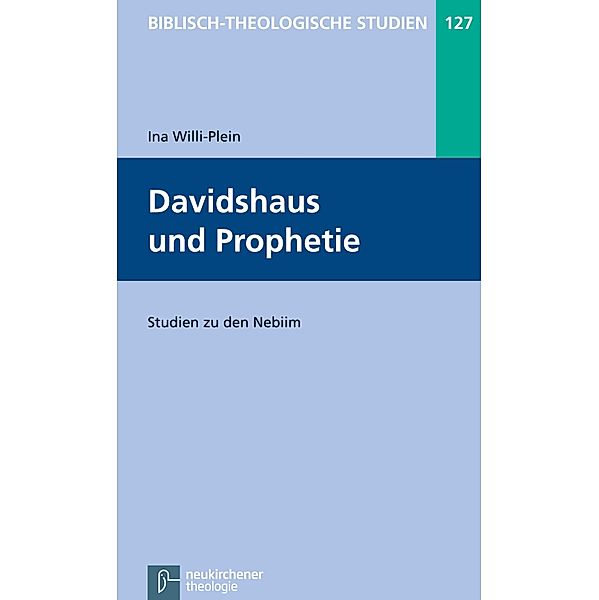 Davidshaus und Prophetie / Biblisch-Theologische Studien, Ina Willi-Plein