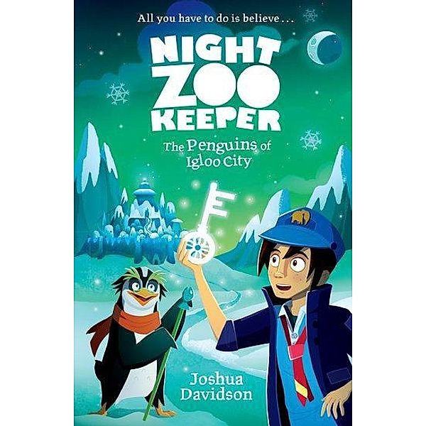 Davidson, J: Night Zookeeper: The Penguins of Igloo City, Joshua Davidson, Giles Clare