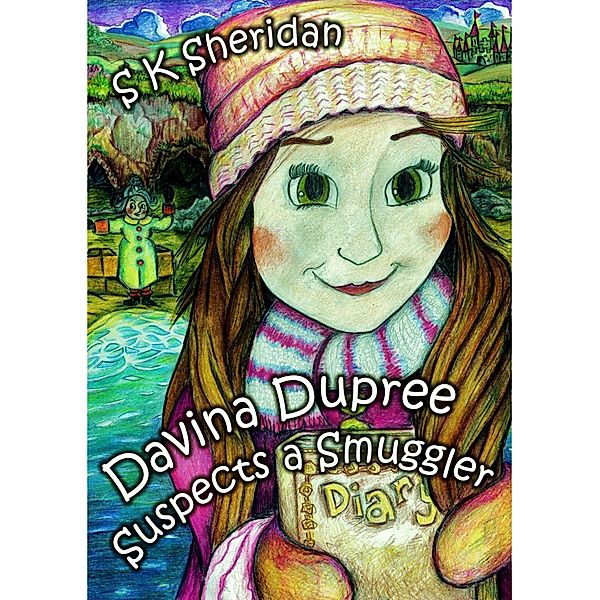 Davina Dupree Suspects a Smuggler: Fourth in the Egmont School Series / G2 Rights, S. K. Sheridan