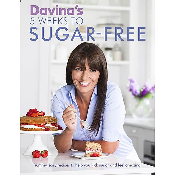 Davina's 5 Weeks to Sugar-Free, Davina McCall
