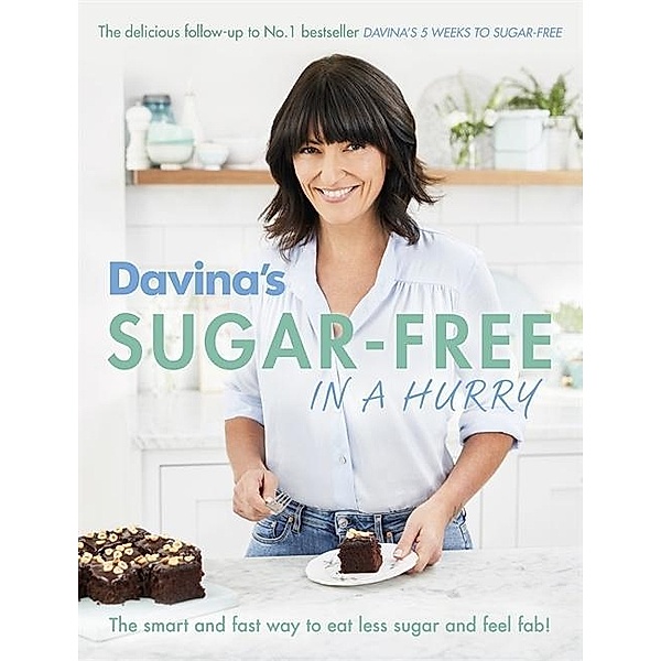 Davina's Sugar-Free in a Hurry, Davina McCall