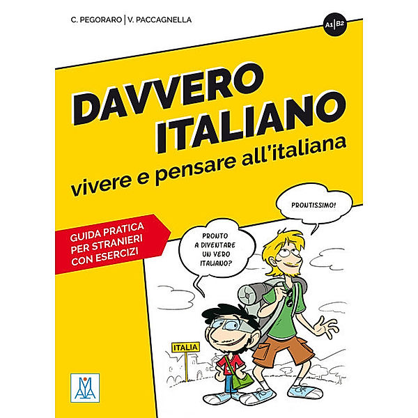 Davvero italiano - vivere e pensare all'italiana, Chiara Pegoraro, Valerio Paccagnella