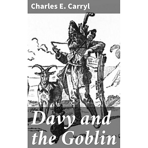 Davy and the Goblin, Charles E. Carryl