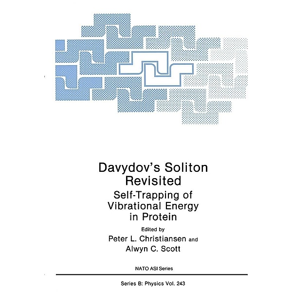 Davydov's Soliton Revisited / NATO Science Series B: Bd.243
