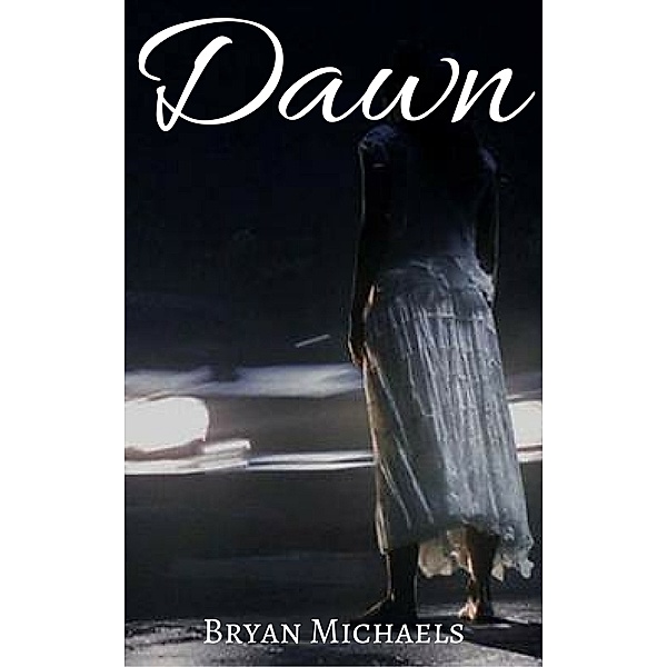 Dawn, Bryan Michaels