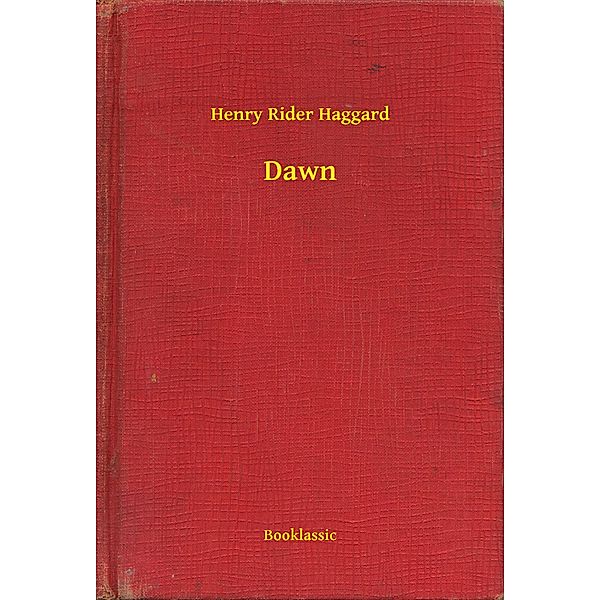 Dawn, Henry Rider Haggard