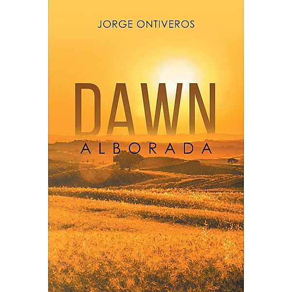 Dawn, Jorge Ontiveros
