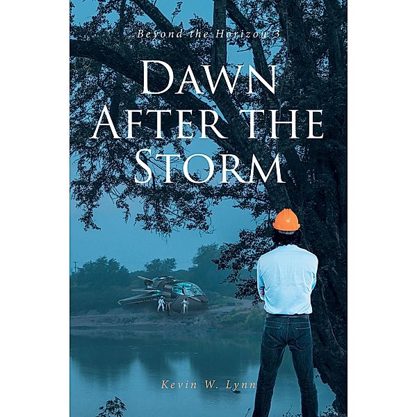 Dawn After the Storm / Beyond the Horizon 3, Kevin W. Lynn