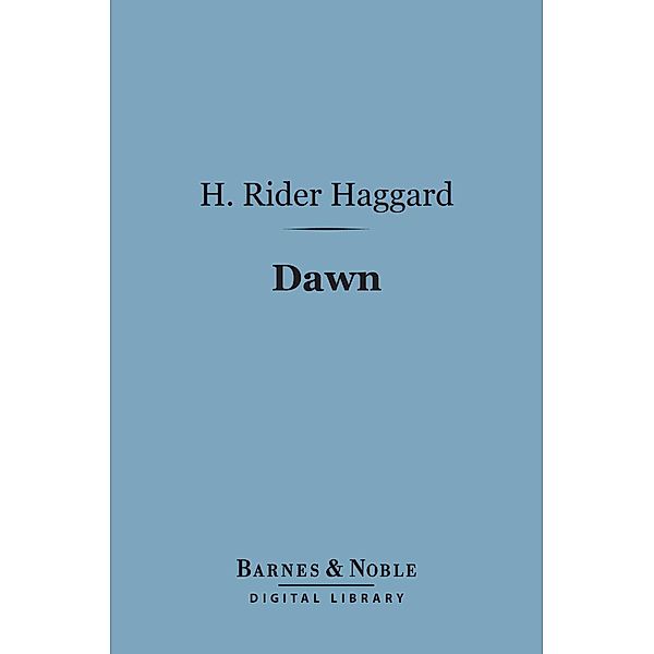 Dawn (Barnes & Noble Digital Library) / Barnes & Noble, H. Rider Haggard
