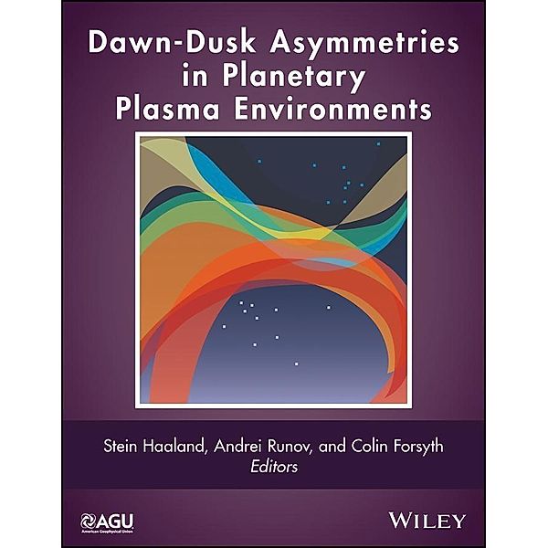 Dawn-Dusk Asymmetries in Planetary Plasma Environments / Geophysical Monograph Series Bd.1