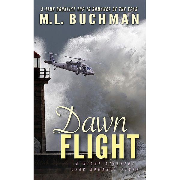 Dawn Flight (The Night Stalkers CSAR, #2) / The Night Stalkers CSAR, M. L. Buchman