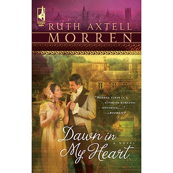 Dawn In My Heart (Mills & Boon Silhouette) / Mills & Boon Silhouette, Ruth Axtell Morren