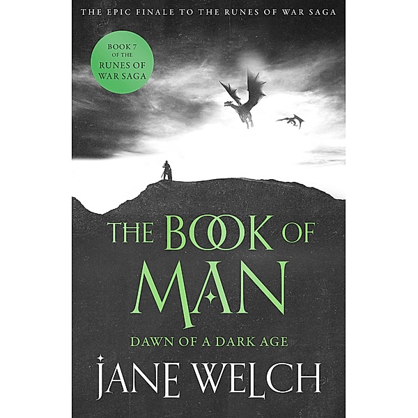 Dawn of a Dark Age / Runes of War: The Book of Man Bd.7, Jane Welch