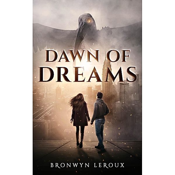 Dawn of Dreams (Destiny, #1) / Destiny, Bronwyn Leroux