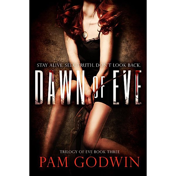 Dawn of Eve (Trilogy of Eve, #3) / Trilogy of Eve, Pam Godwin