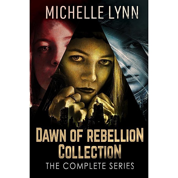 Dawn Of Rebellion Collection, Michelle Lynn