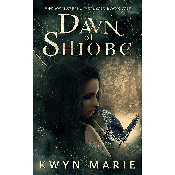 Dawn of Shiobe (The Wellspring Dragons, #1) / The Wellspring Dragons, Kwyn Marie