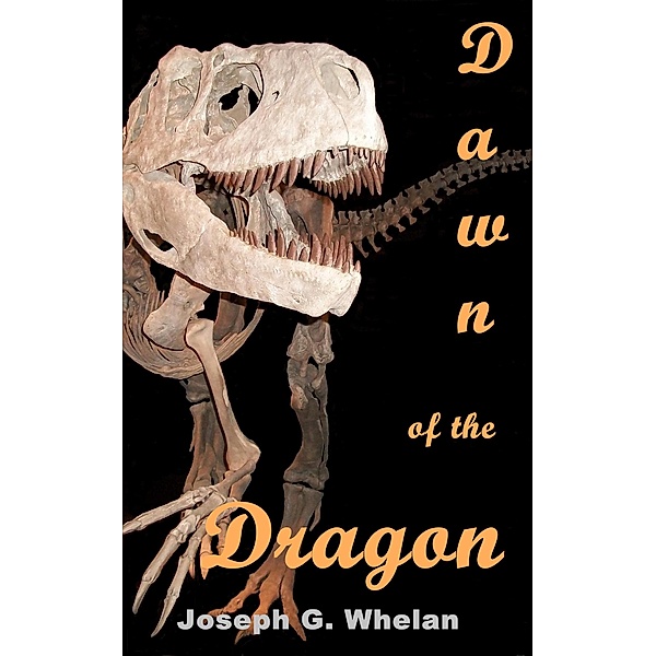 Dawn of the Dragon (Dragon World, #2) / Dragon World, Joseph Whelan