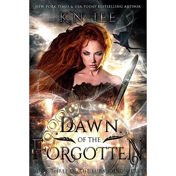 Dawn of the Forgotten (The Eura Chronicles, #3) / The Eura Chronicles, K. N. Lee