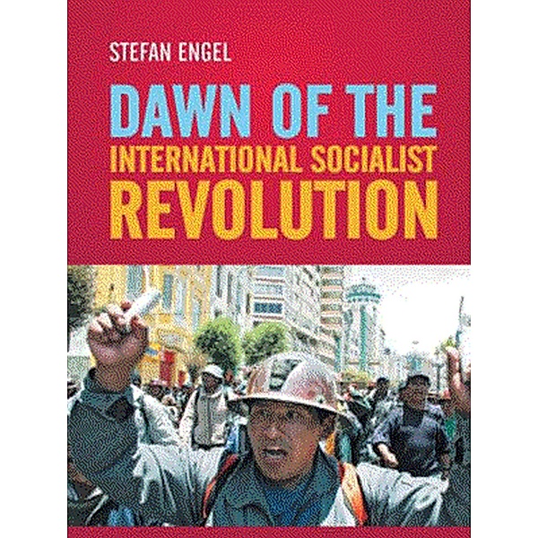 Dawn of the International Socialist Revolution, Stefan Engel
