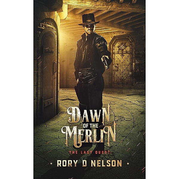 Dawn of the Merlin (The Brotherhood of Merlin, #0) / The Brotherhood of Merlin, Rory D Nelson