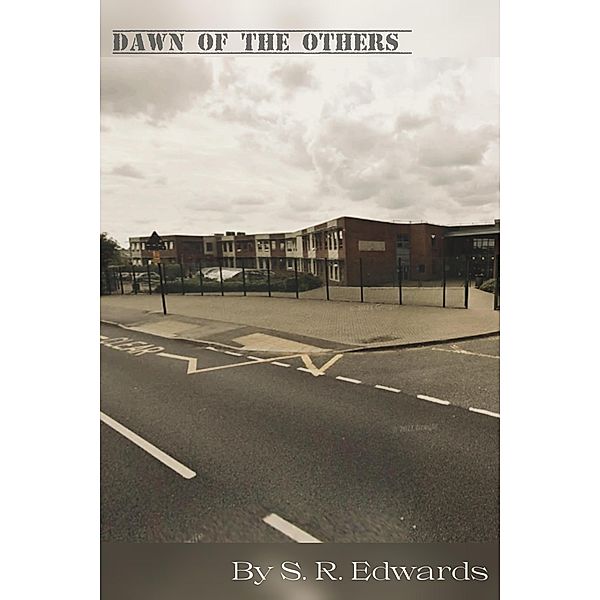 Dawn of the Others, S R Edwards