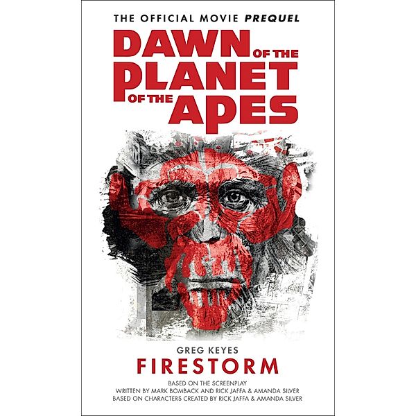 Dawn of the Planet of the Apes - Firestorm, Greg Keyes