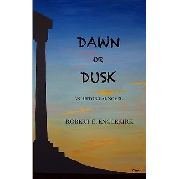 Dawn or Dusk, Robert E Englekirk